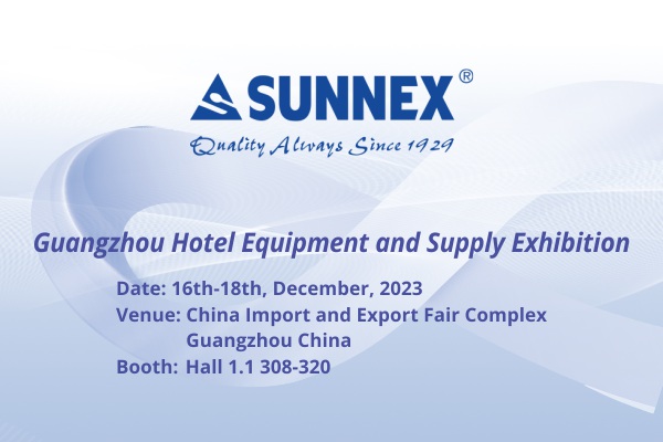 SUNNEX Guangzhou, expoziție de echipamente și aprovizionare hoteliere